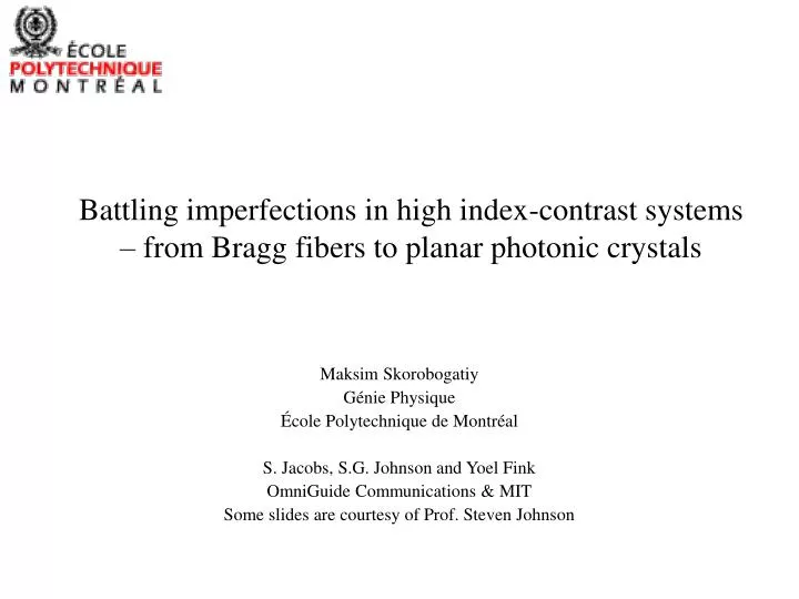 battling imperfections in high index contrast systems from bragg fibers to planar photonic crystals