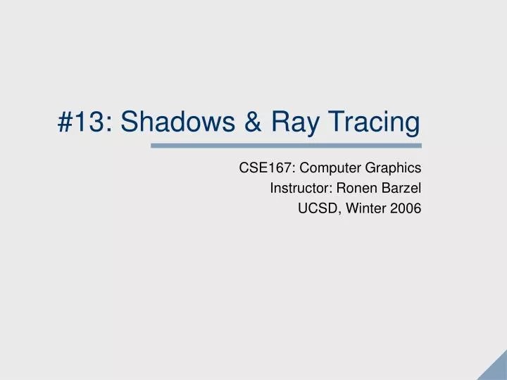 13 shadows ray tracing