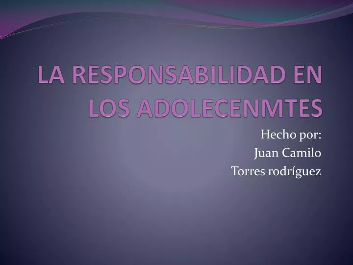 la responsabilidad en los adolecenmtes