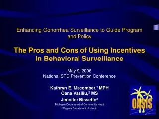 May 9, 2006 National STD Prevention Conference Kathryn E. Macomber, 1 MPH Oana Vasiliu, 2 MS