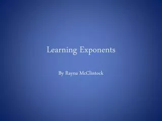 Learning Exponents