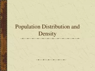 Population Distribution and Density