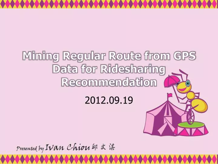 mining regular route from gps data for ridesharing recommendation