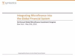 Integrating Microfinance into the Global Financial System