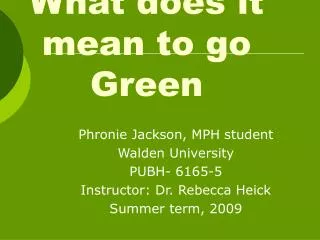What does it mean to go Green
