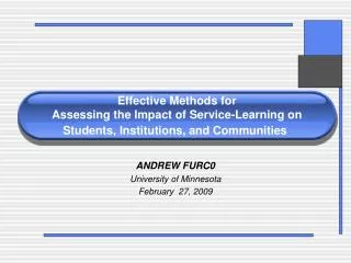 ANDREW FURC0 University of Minnesota February 27, 2009