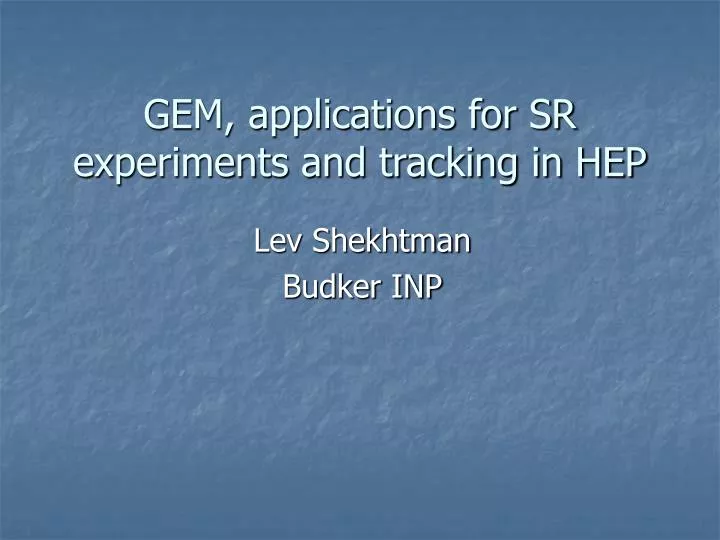 gem applications for sr experiments and tracking in hep