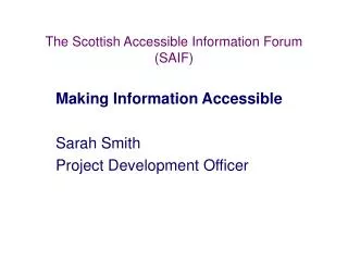 The Scottish Accessible Information Forum (SAIF)