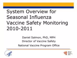 System Overview for Seasonal Influenza Vaccine Safety Monitoring 2010-2011