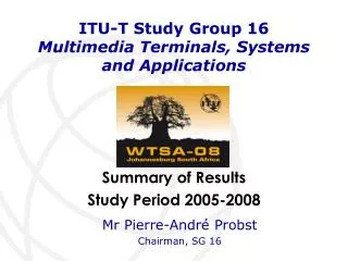 ITU-T Study Group 16 Multimedia Terminals, Systems and Applications