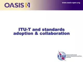ITU-T and standards adoption &amp; collaboration