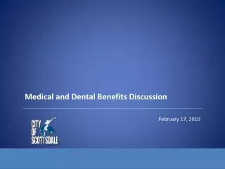 Medical and Dental Benefits Discussion
