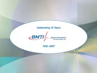 Celebrating 75 Years 1932 -2007