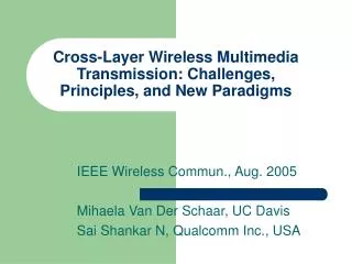 Cross-Layer Wireless Multimedia Transmission: Challenges, Principles, and New Paradigms