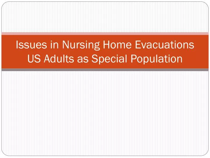 issues in nursing home evacuations us adults as special population