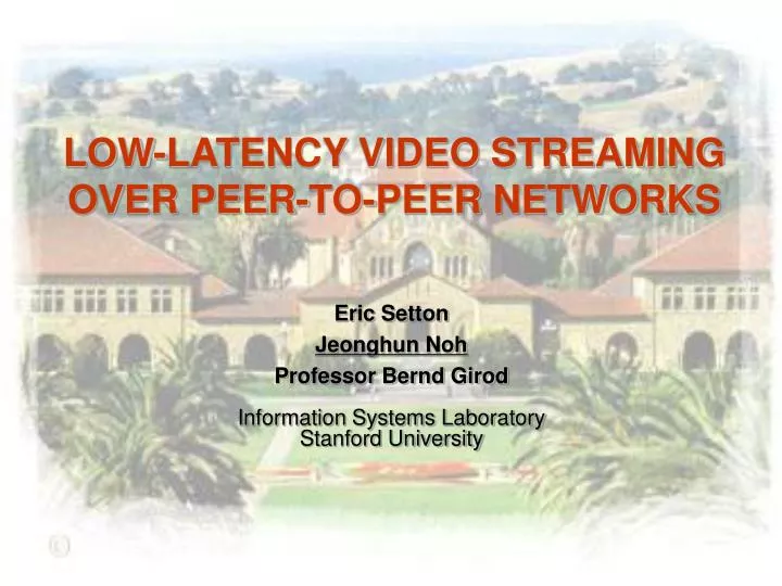 low latency video streaming over peer to peer networks