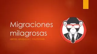 migraciones milagrosas