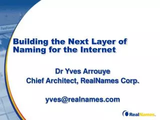 Building the Next Layer of Naming for the Internet