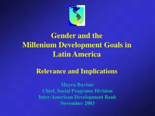 Gender and the Millenium Development Goals in Latin America Relevance and Implications