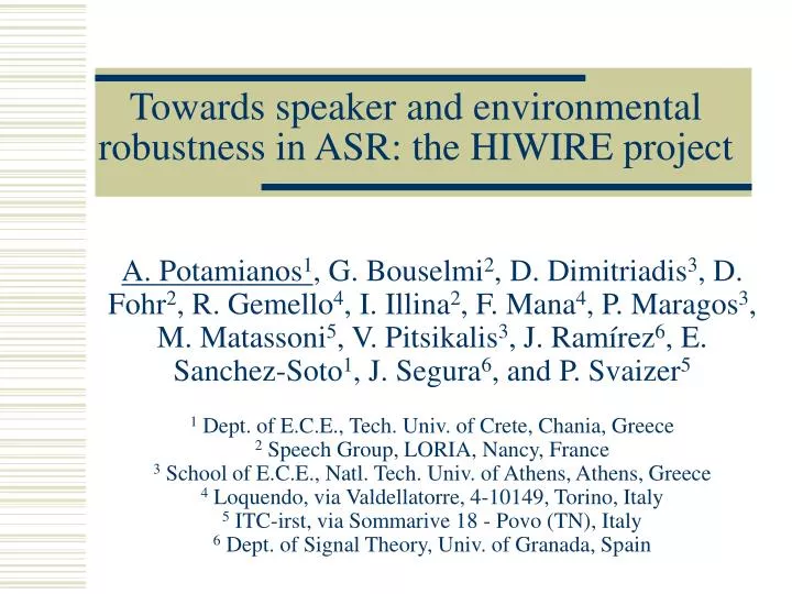 towards speaker and environmental robustness in asr the hiwire project
