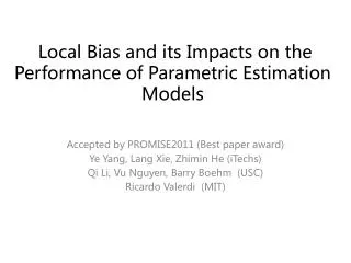 Local Bias and its Impacts on the Performance of Parametric Estimation Models