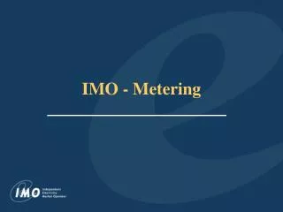 IMO - Metering