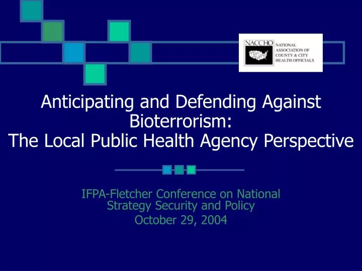 anticipating and defending against bioterrorism the local public health agency perspective