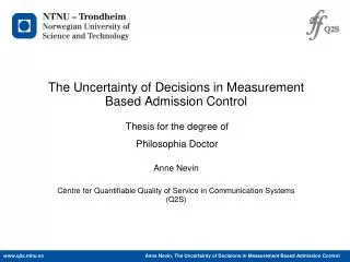The Uncertainty of Decisions in Measurement Based Admission Control