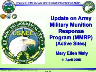 Update on Army Military Munition Response Program (MMRP) (Active Sites) Mary Ellen Maly