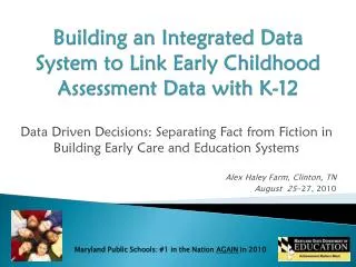 Building an Integrated Data System to Link Early Childhood Assessment Data with K-12