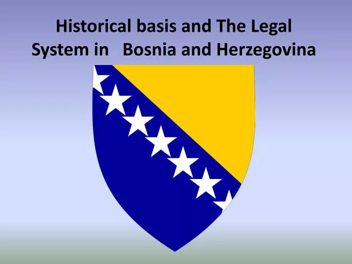 historical basis and the legal system in bosnia and herzegovina