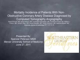 Presented By: Spencer Peterson MSIII Mercer University School of Medicine June 27, 2011
