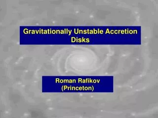 Gravitationally Unstable Accretion Disks