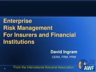 Enterprise Risk Management For Insurers and Financial Institutions