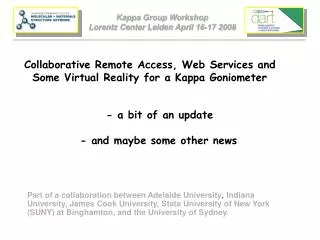 Collaborative Remote Access, Web Services and Some Virtual Reality for a Kappa Goniometer