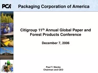Citigroup 11 th Annual Global Paper and Forest Products Conference December 7, 2006