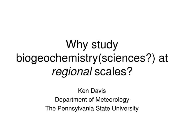 why study biogeochemistry sciences at regional scales