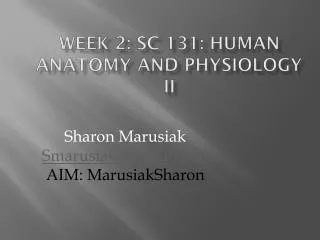 Week 2: SC 131: Human Anatomy and Physiology II