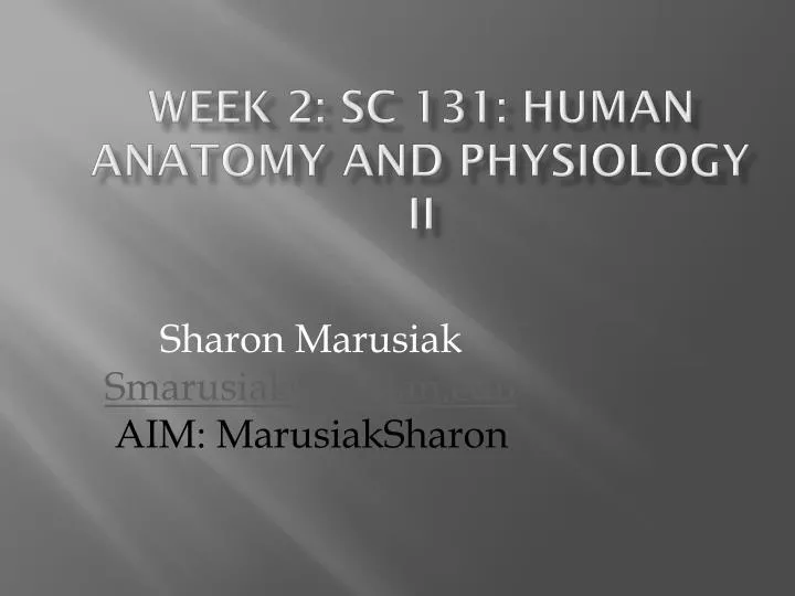 week 2 sc 131 human anatomy and physiology ii