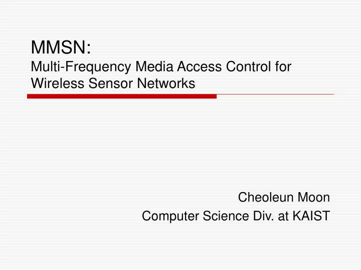 mmsn multi frequency media access control for wireless sensor networks
