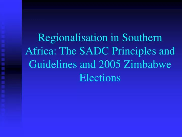 regionalisation in southern africa the sadc principles and guidelines and 2005 zimbabwe elections