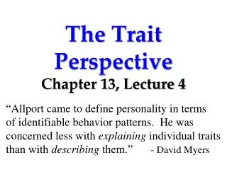 The Trait Perspective Chapter 13, Lecture 4