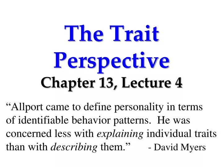 the trait perspective chapter 13 lecture 4