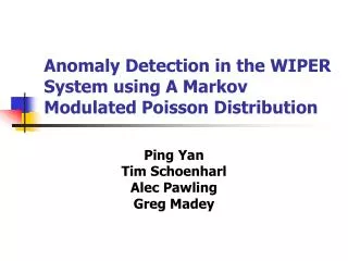 Anomaly Detection in the WIPER System using A Markov Modulated Poisson Distribution