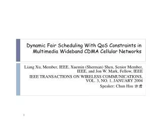 Dynamic Fair Scheduling With QoS Constraints in Multimedia Wideband CDMA Cellular Networks