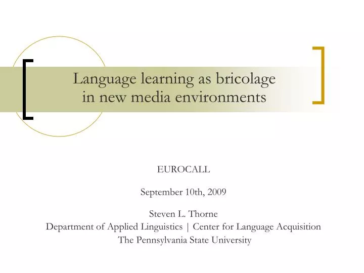 language learning as bricolage in new media environments