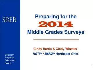 Preparing for the 2014 Middle Grades Surveys