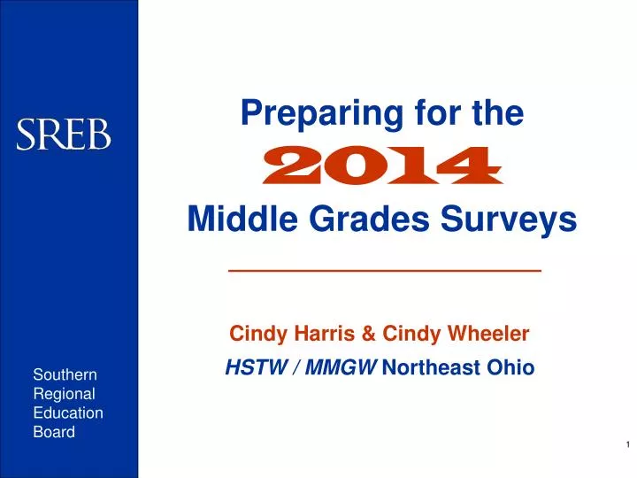 preparing for the 2014 middle grades surveys