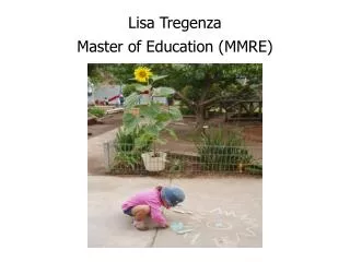 Lisa Tregenza Master of Education (MMRE)