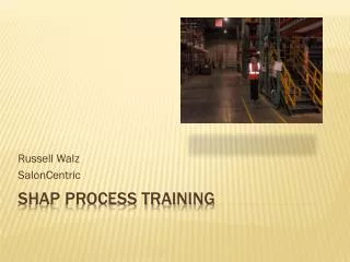 Shap Process Training